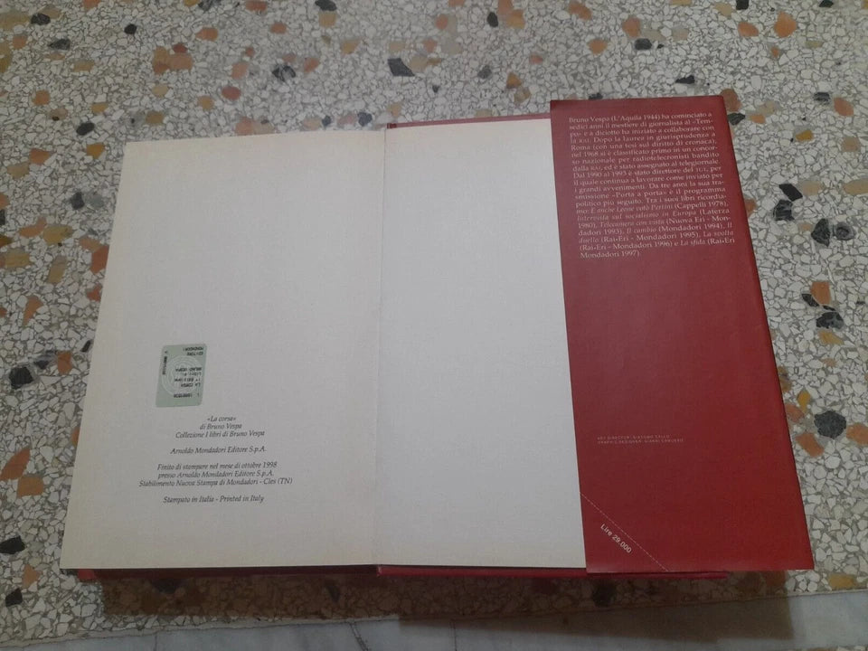 LA CORSA. BRUNO VESPA. RAI.ERI MONDADORI EDITORE. 1° EDIZIONE 1998. COLLEZIONE: I LIBRI DI BRUNO VESPA.