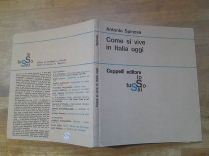COME SI VIVE IN ITALIA OGGI. ANTONIO SPINOSA. CAPPELLI EDITORE. RISTAMPA 1969. COLLANA: IO SO TU SAI.